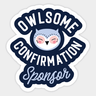 Owlsome Confirmation Sponsor Pun - Funny Gift Idea Sticker